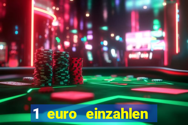 1 euro einzahlen casino bonus