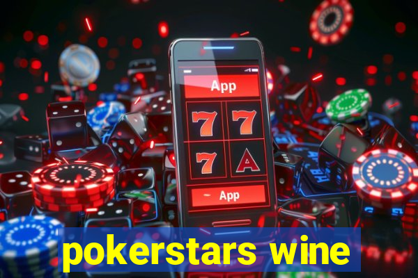 pokerstars wine