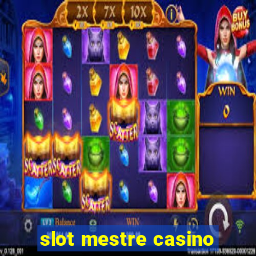 slot mestre casino