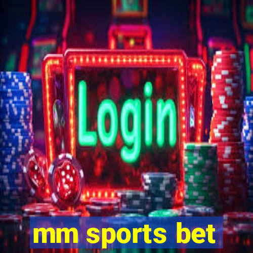 mm sports bet