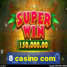 8 casino com