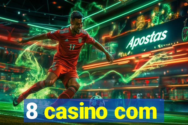 8 casino com