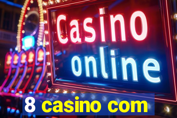 8 casino com