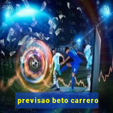 previsao beto carrero