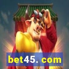 bet45. com