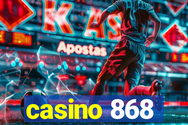 casino 868