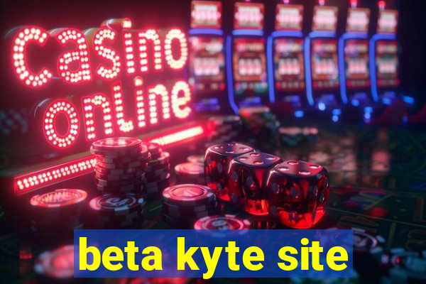 beta kyte site