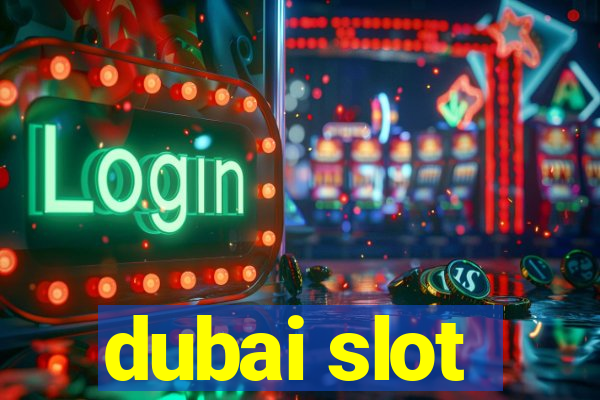 dubai slot