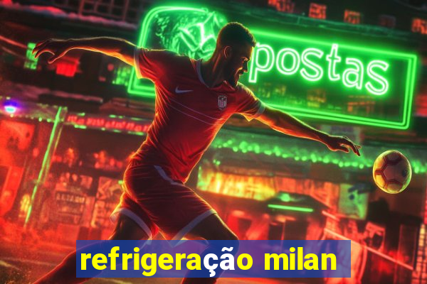 refrigeração milan