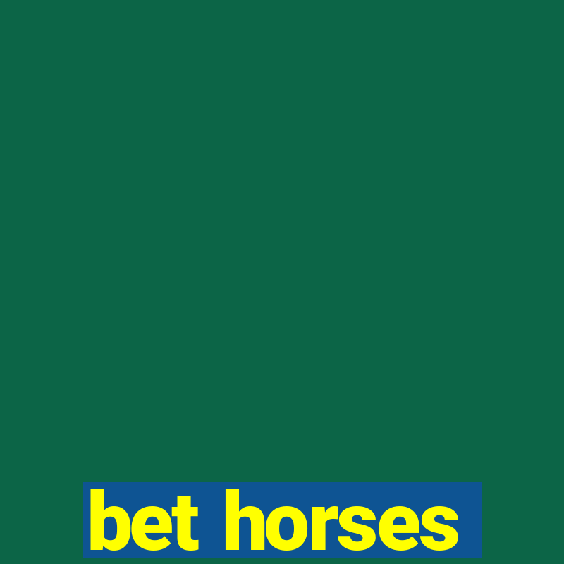 bet horses