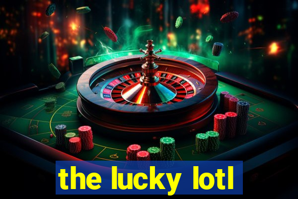 the lucky lotl