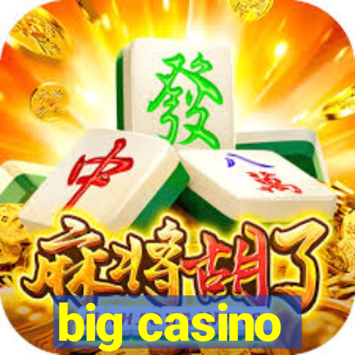 big casino