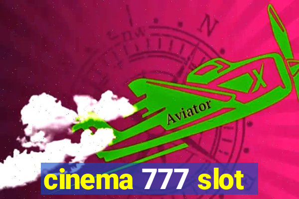 cinema 777 slot