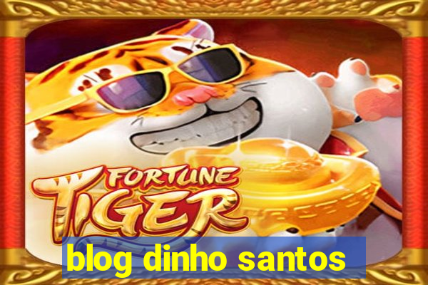 blog dinho santos