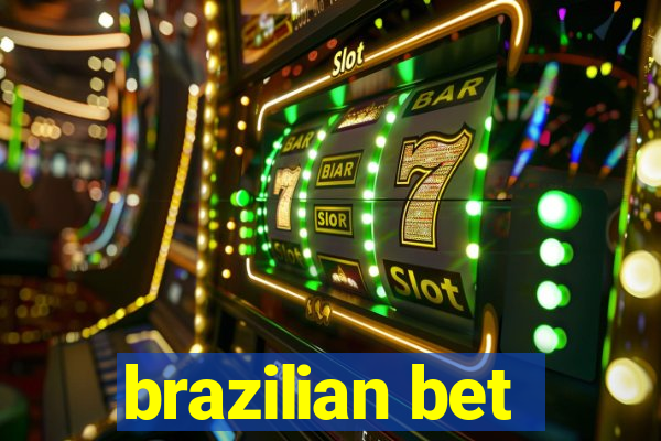 brazilian bet