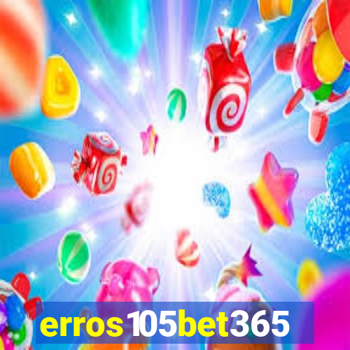 erros105bet365