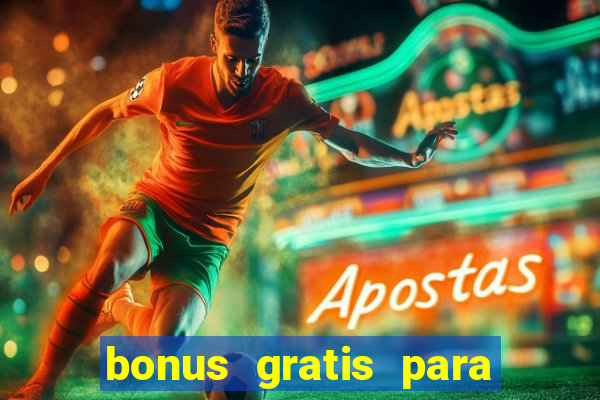 bonus gratis para jogar fortune tiger