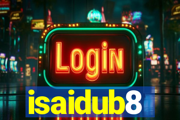 isaidub8