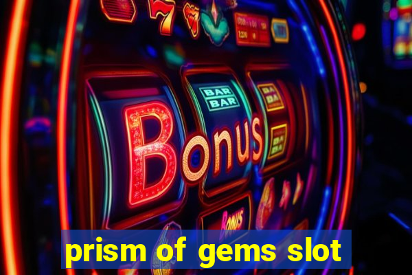 prism of gems slot