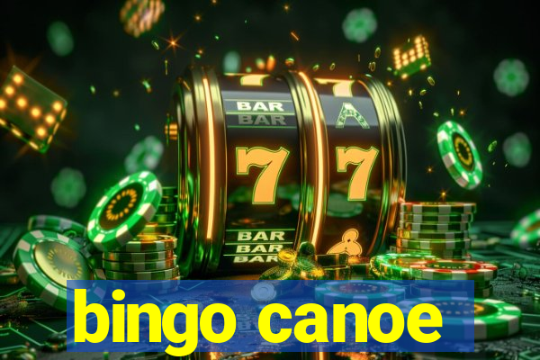 bingo canoe