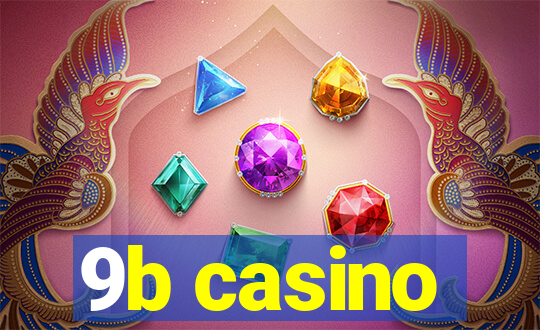 9b casino