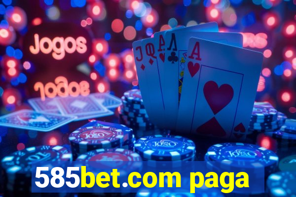 585bet.com paga