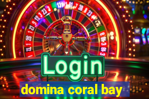 domina coral bay