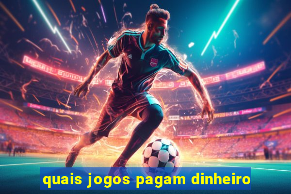 quais jogos pagam dinheiro