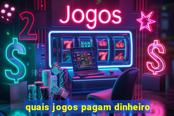 quais jogos pagam dinheiro