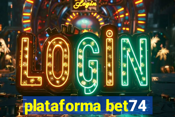 plataforma bet74