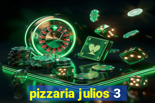 pizzaria julios 3