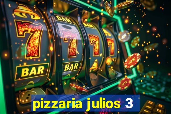 pizzaria julios 3