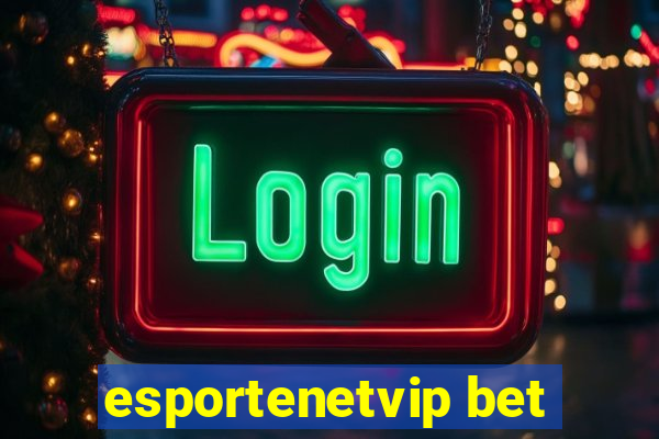 esportenetvip bet