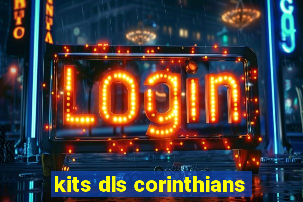 kits dls corinthians