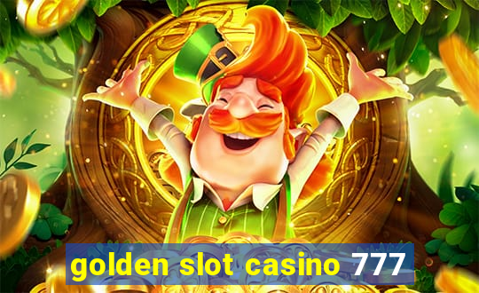 golden slot casino 777