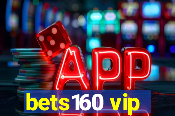 bets160 vip