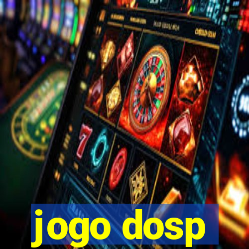 jogo dosp