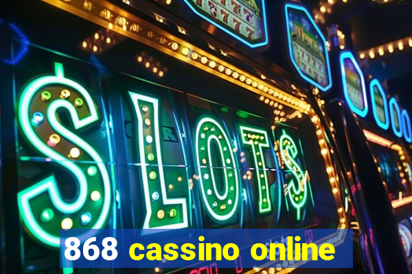 868 cassino online