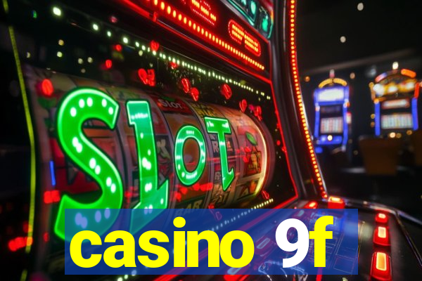 casino 9f