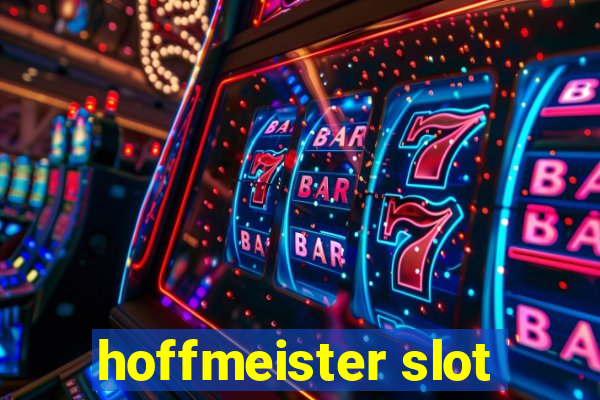 hoffmeister slot