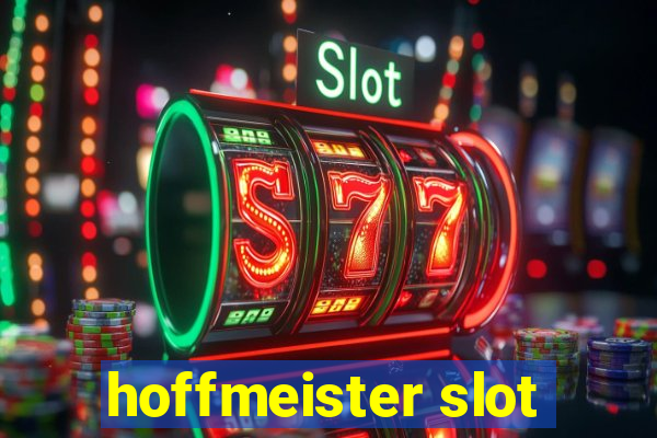 hoffmeister slot