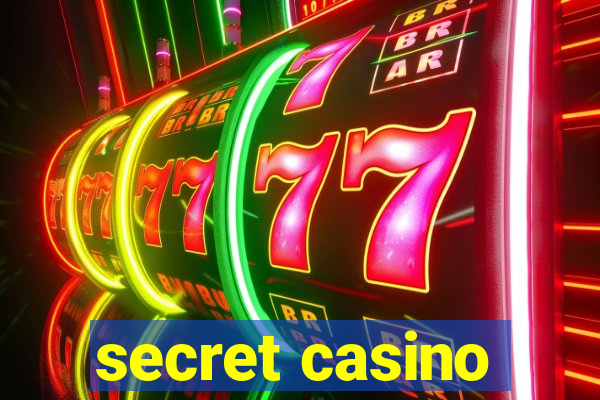 secret casino