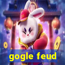 gogle feud