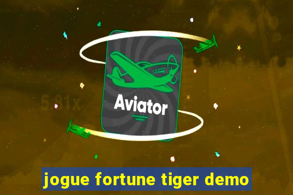 jogue fortune tiger demo