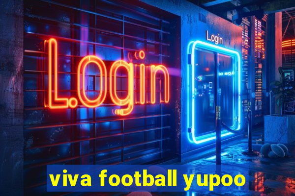 viva football yupoo