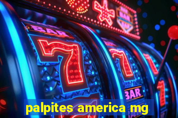 palpites america mg