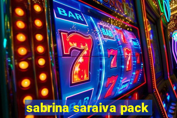 sabrina saraiva pack