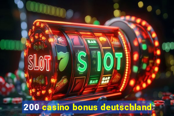 200 casino bonus deutschland