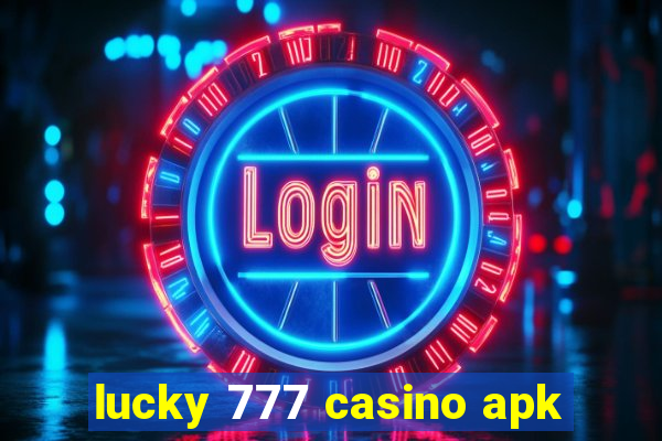 lucky 777 casino apk