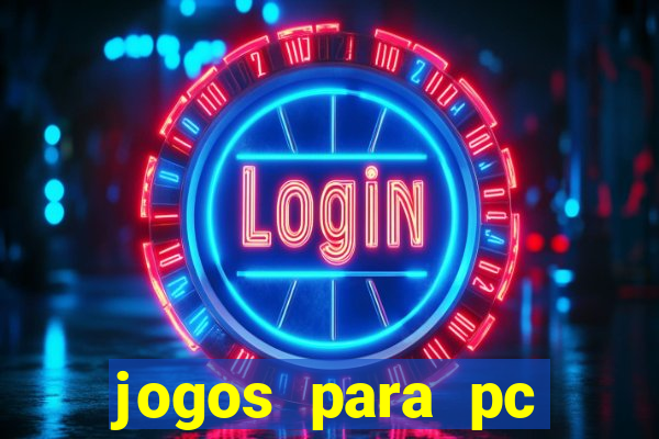 jogos para pc download grátis completo offline